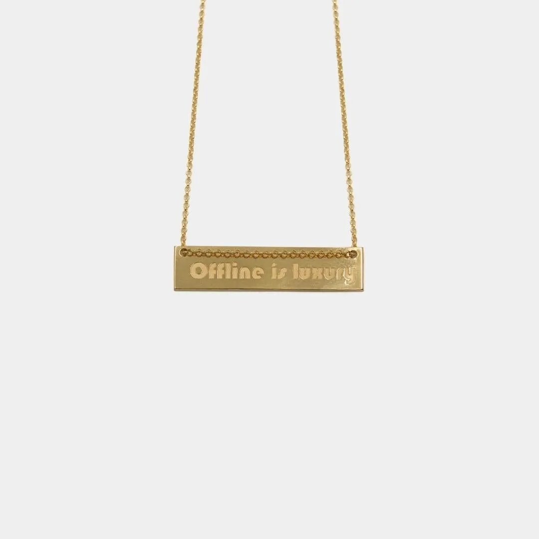 Offline is luxury - necklace - gold plated